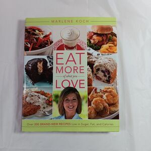 Eat More Of What You Love Hardcover Book *